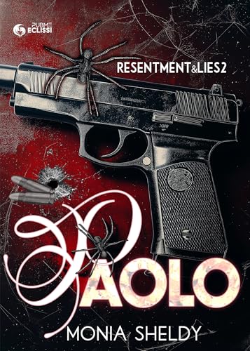 Paolo: Resentment&Lies2 (Collana Eclissi - PubMe) (PubMe Romance)