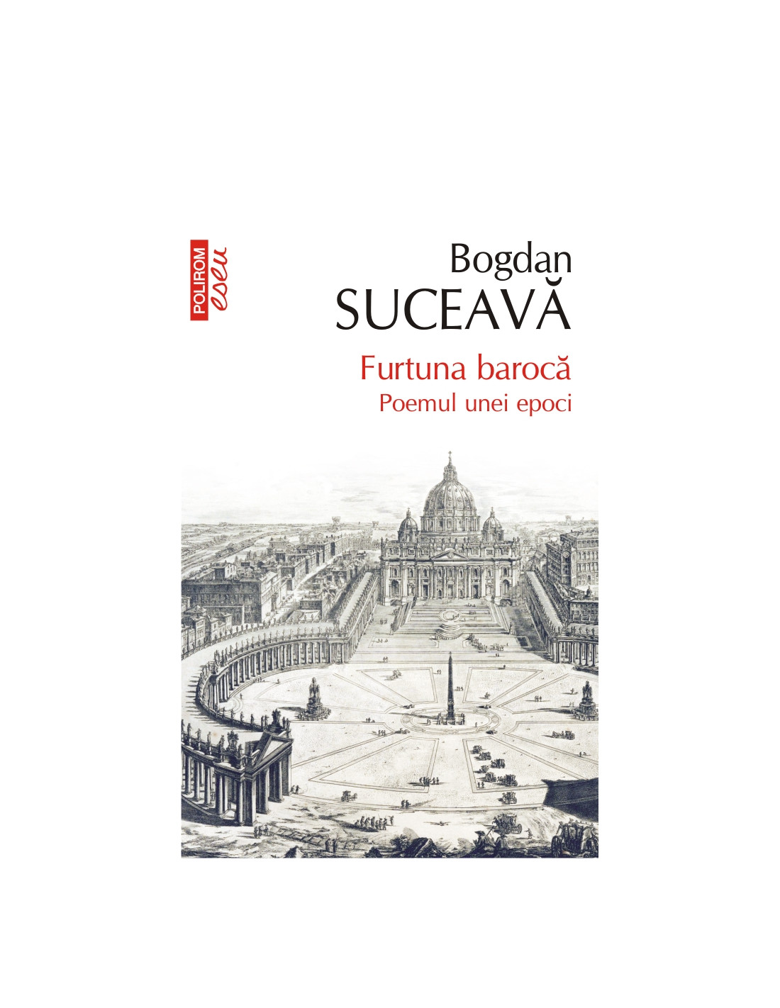 Furtuna barocă: Poemul unei epoci