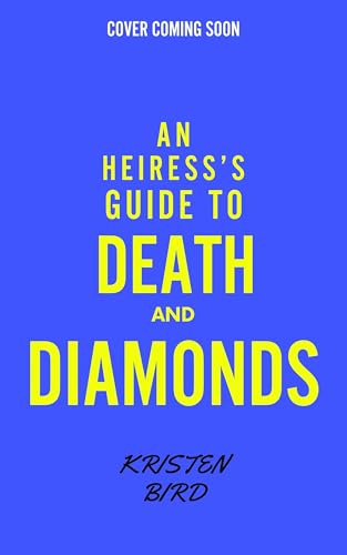 An Heiress's Guide to Death and Diamonds
