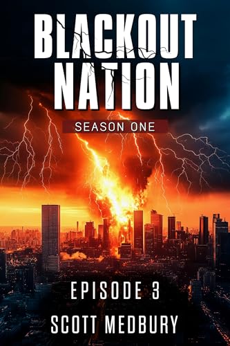 Blackout Nation: Episode 3 - The Hospital - An Emp Survival Thriller
