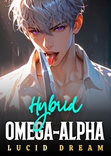 Hybrid Omega-Alpha: MM Paranormal Omegaverse Mpreg