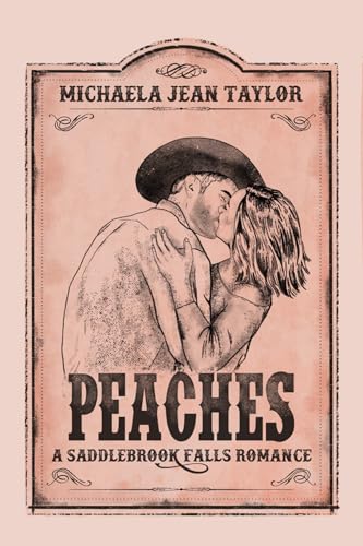 Peaches: A Small Town Fake Dating Romance