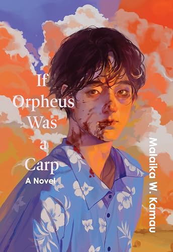 If Orpheus Was a Carp: A Novel