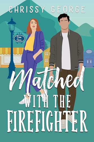Matched with the Firefighter: A Sweet Small Town Romance