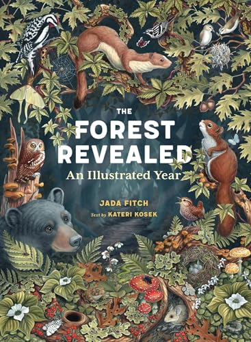 The Forest Revealed: An Illustrated Year by Jada Fitch