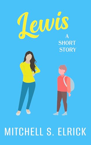 Lewis: A Short Story