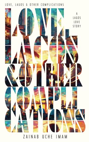 Love, Lagos & Other Complications