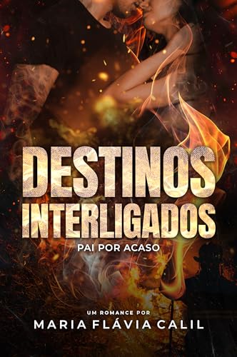 Destinos Interligados: Pai por Acaso (Destinos de Ivywood)