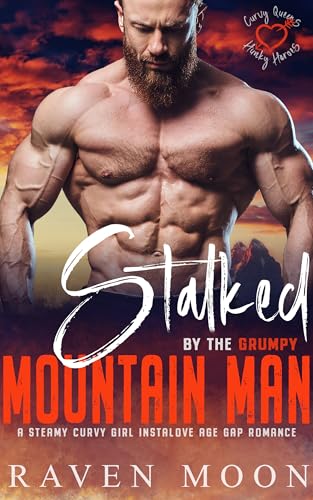 Stalked by the Grumpy Mountain Man