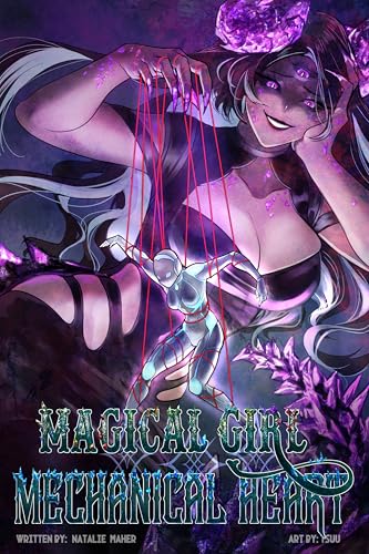 Magical Girl Mechanical Heart: Volume 1
