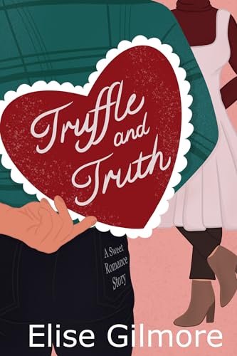 Truffle and Truth: A Sweet Romance Story