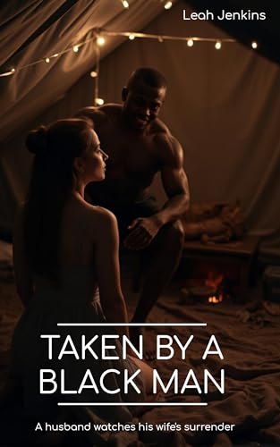 Taken by a Black Man: A husband watches his wife's surrender