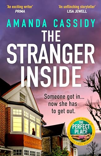 The Stranger Inside: A compulsive and gripping crime thriller from the Irish Times bestselling author of The Perfect Place