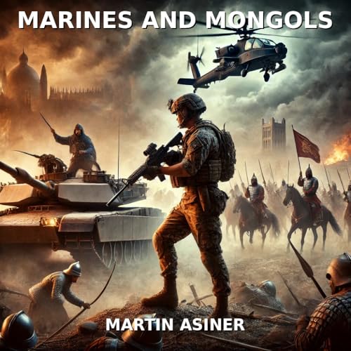Marines and Mongols: A Military Science Fiction Thriller