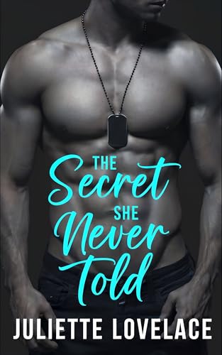The Secret She Never Told: A Secret Baby Romance Story