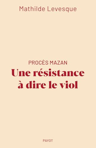 Procès Mazan : Une résistance à dire le viol