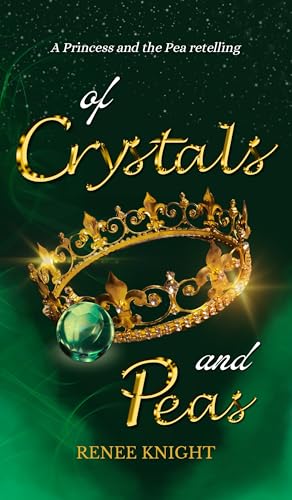 Of Crystals and Peas: A Princess and the Pea retelling
