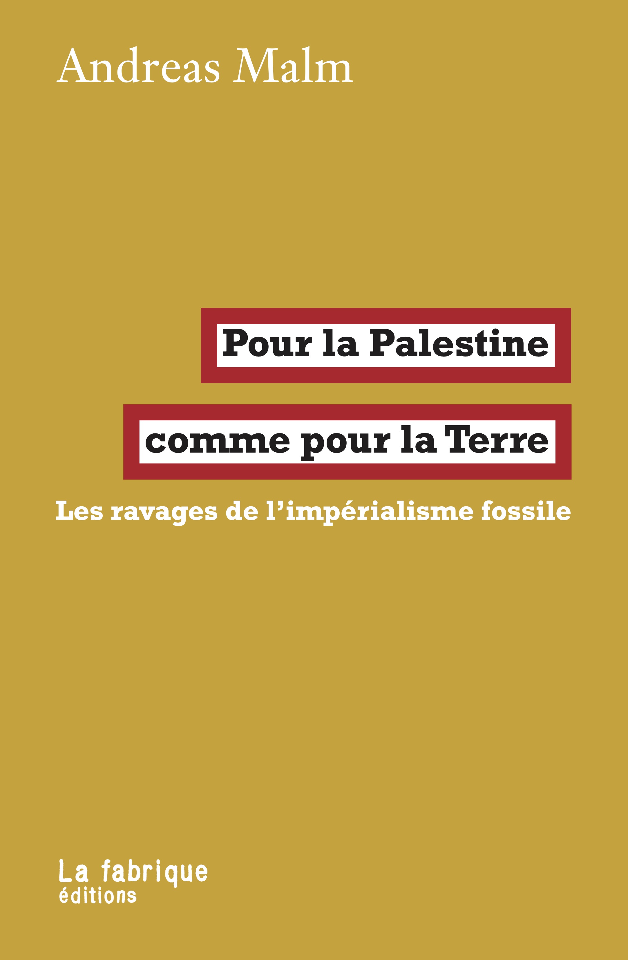 Pour la Palestine comme pour la Terre: Les ravages de l’impérialisme fossile