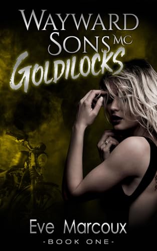 Wayward Sons MC: Goldilocks