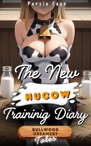 The New Hucow's Training Diary: Arrival At Bullwood Creamery