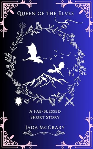 Queen of the Elves: A Fae-blessed Short Story