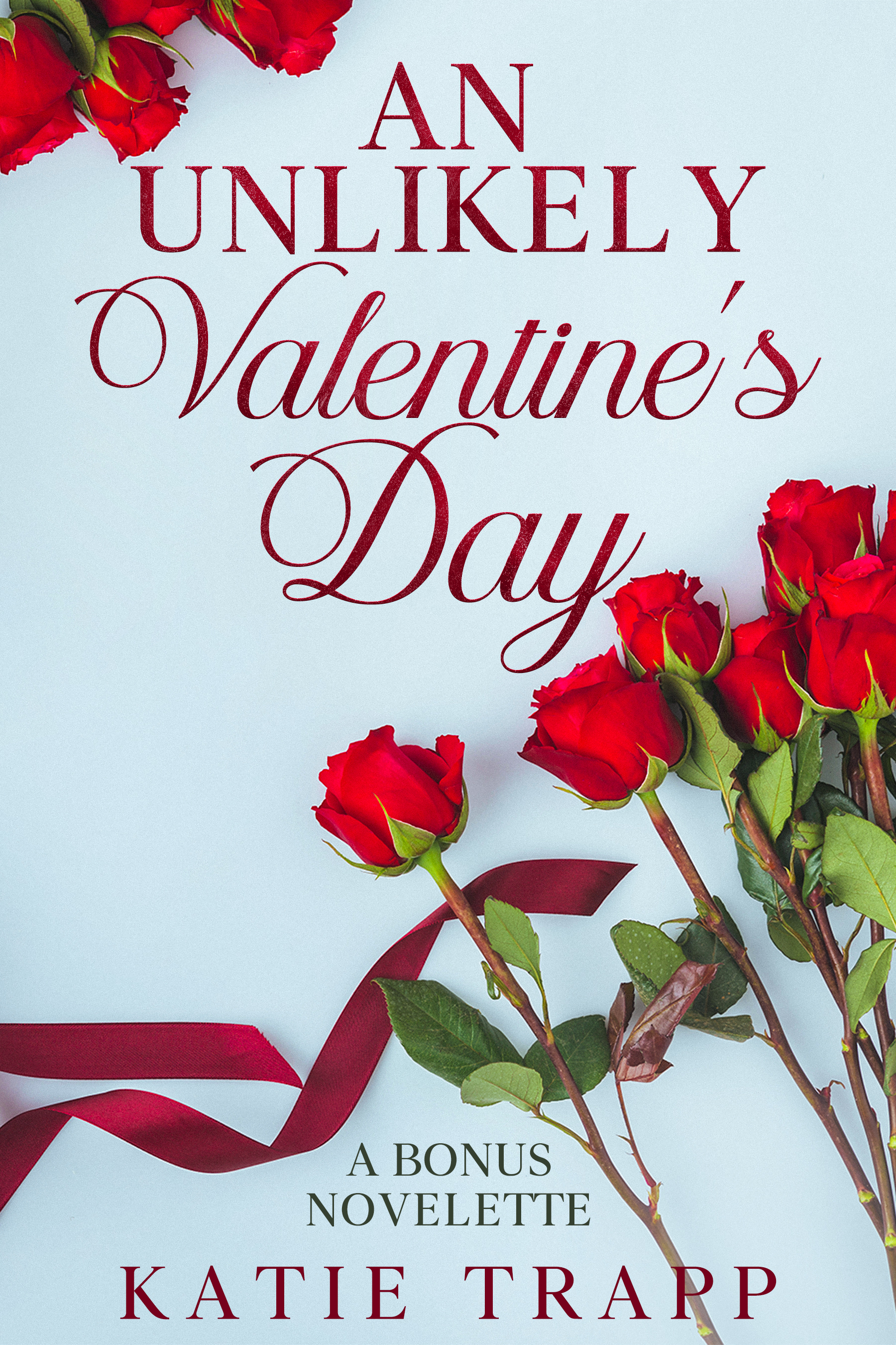 An Unlikely Valentine's Day: A Bonus Novelette