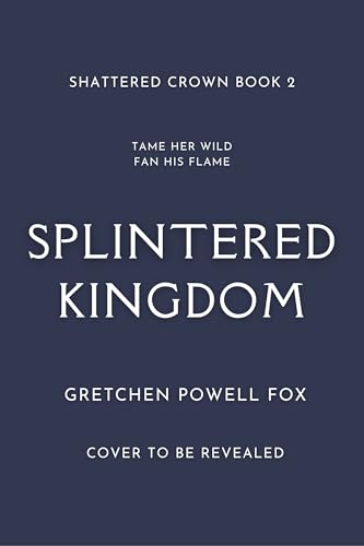 Splintered Kingdom (Shattered Crown, #2)