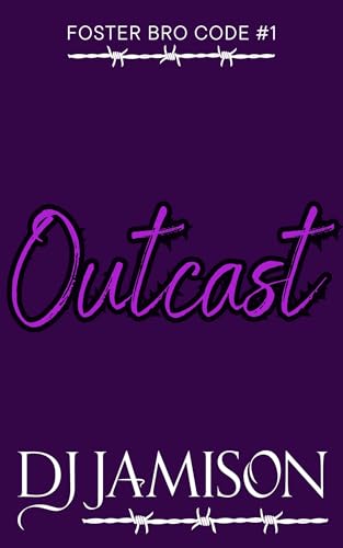 Outcast (Foster Bro Code, #1)