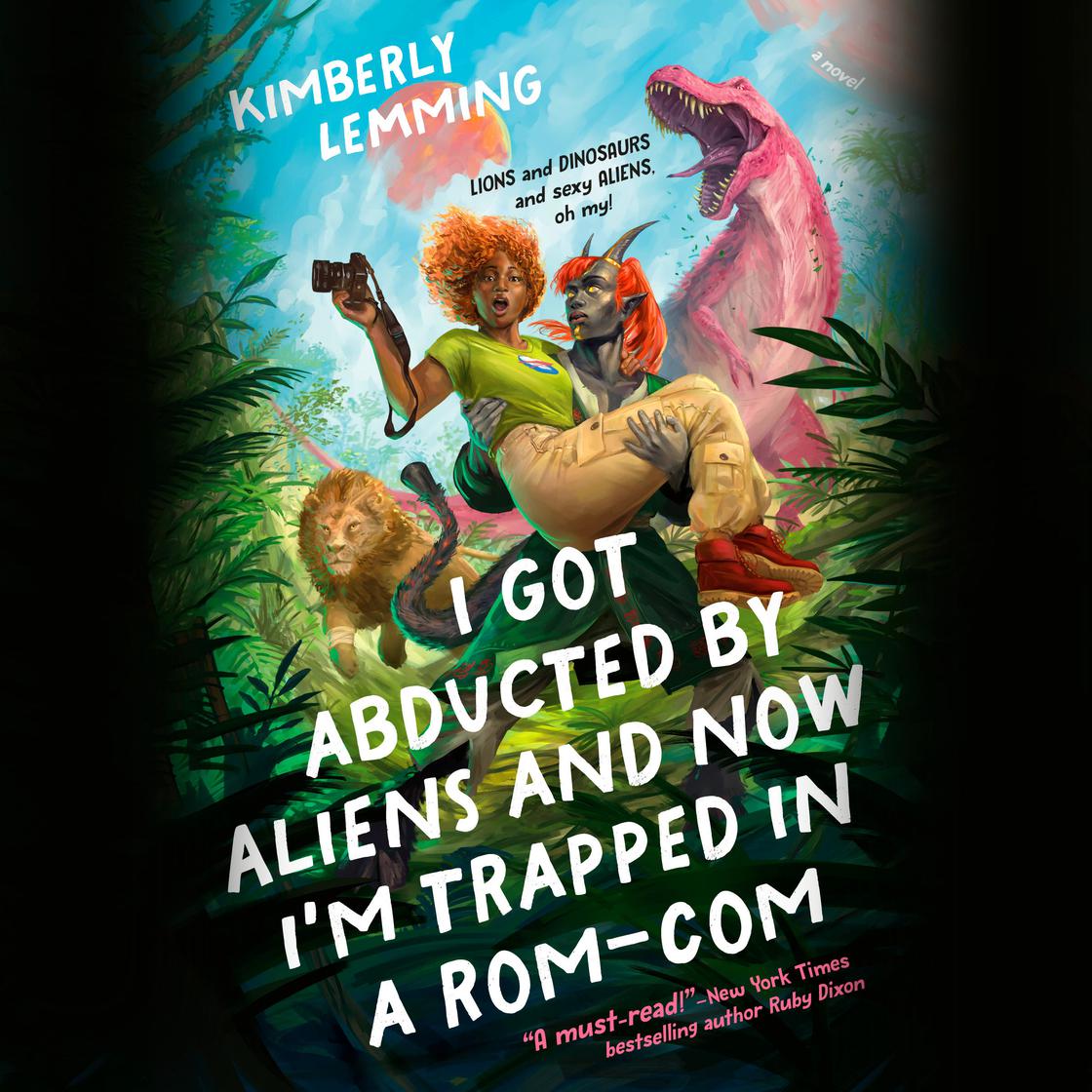 I Got Abducted by Aliens and Now I'm Trapped in a Rom-Com (Cosmic Chaos, #1)