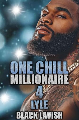 One Chill Millionaire 4: Lyle
