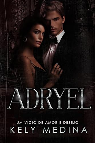 Adryel: Um vício de amor e desejo (Irmãos Montesi Livro 2)