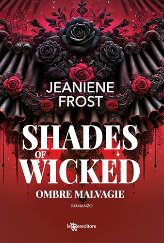 Shades of Wicked. Ombre malvagie - A Night Rebel vol. 1 (Leggereditore)