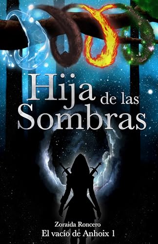 Hija de las sombras: El vacío de Anhoix 1