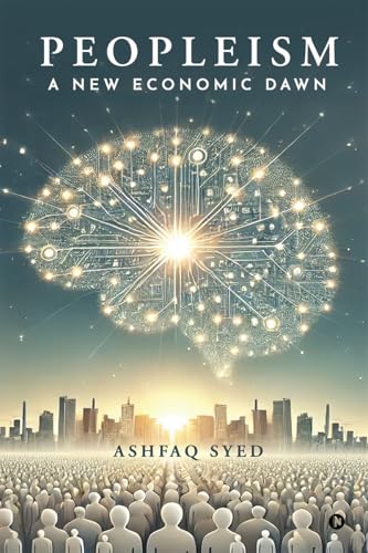 Peopleism : A New Economic Dawn