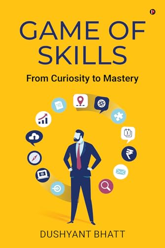 Game of Skills : From Curiosity to Mastery