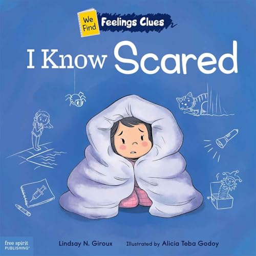 I Know Scared: A book about feeling scared, worried, and surprised