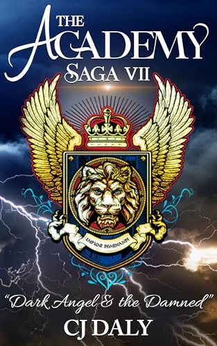 The Academy Saga, VII: Dark Angel & the Damned