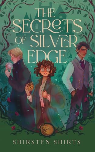 The Secrets of Silver Edge (The Moonwell Archives)