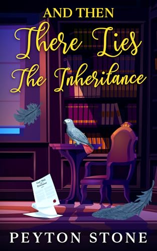 AND THEN: There Lies The Inheritance: Prequel Cozy Thriller to the Luci Mitchell Cozy Mystery Series