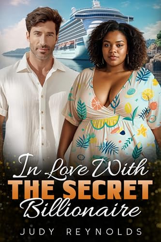 In Love With The Secret Billionaire: BWWM, BBW, Billionaire, CEO, Holiday Cruise Romance