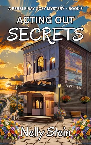 Acting Out Secrets: An irresistible heartfelt quirky small town murder mystery