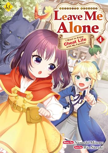 Leave Me Alone I Want to Enjoy Cheat Life with My Familiar:Hottoite Kudasai Juma To Cheat Life Tanoshimitai! Vol.4