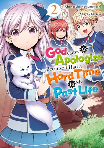 God Came To Apologize Because I Had a Hard Time In My Past Life:Zense De Tsurai Omoi Wo Shitanode Kamisama Ga Shazai Ni Kimashita Vol.2