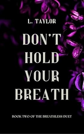 Don't Hold Your Breath: A Dark, Contemporary Friends-to-Lovers Romance