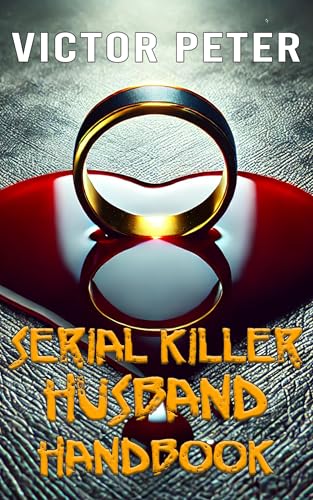 Serial Killer Husband Handbook