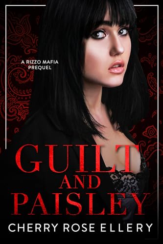 Guilt and Paisley: A Dark Romance Prequel (Rizzo Mafia)