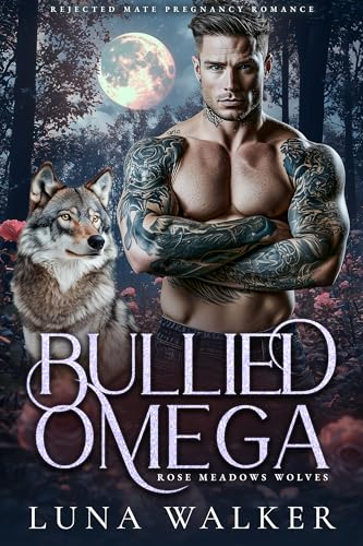 Bullied Omega: Rejected Mate Pregnancy Romance