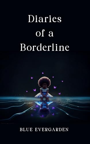 Diaries of a Borderline