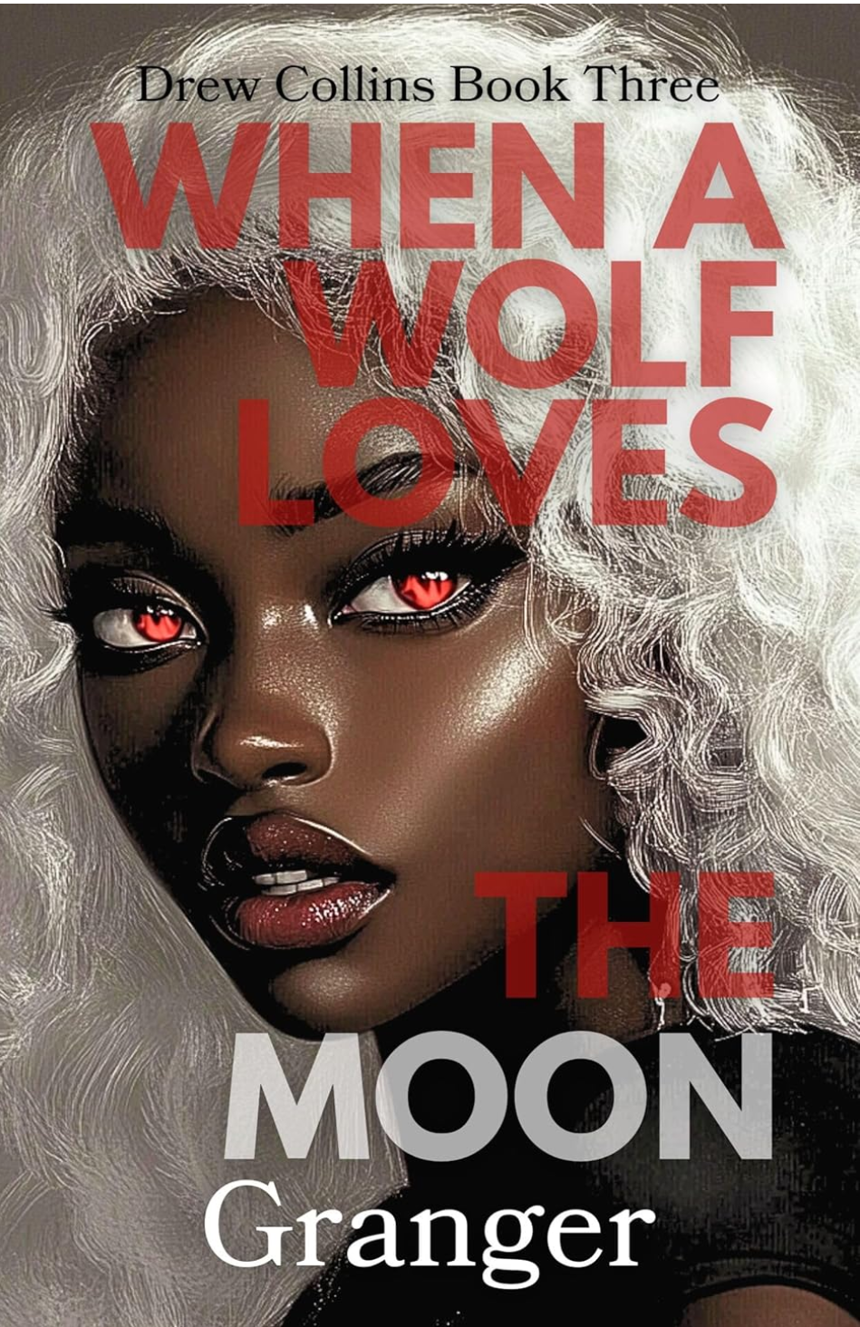 When a Wolf Loves the Moon (Drew Collins, #3)