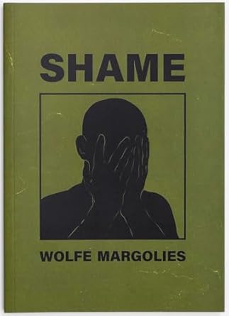 SHAME, a novel by Wolfe Margolies